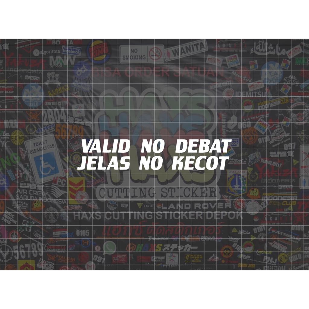 Cutting Sticker Valid No Debat Jelas No Kecot