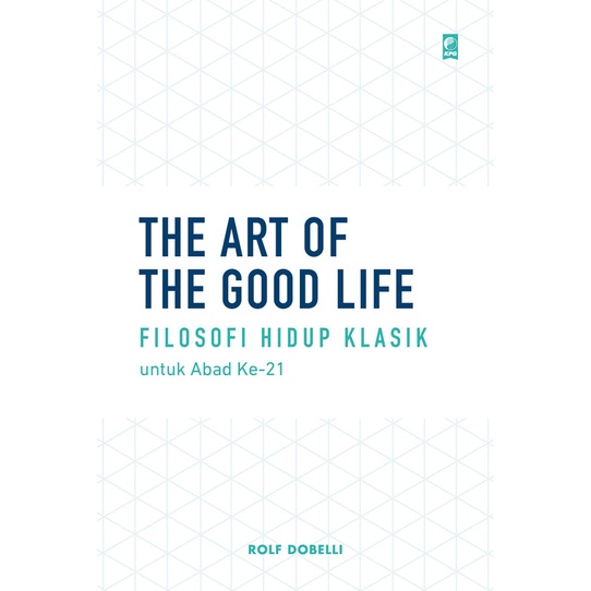 THE ART OF THE GOOD LIFE