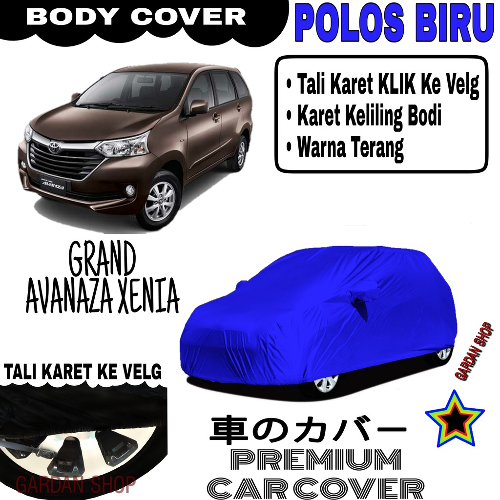 Sarung Mobil GRAND AVANZA XENIA Polos BIRU Body Cover Penutup Body Avanza PREMIUM Biru