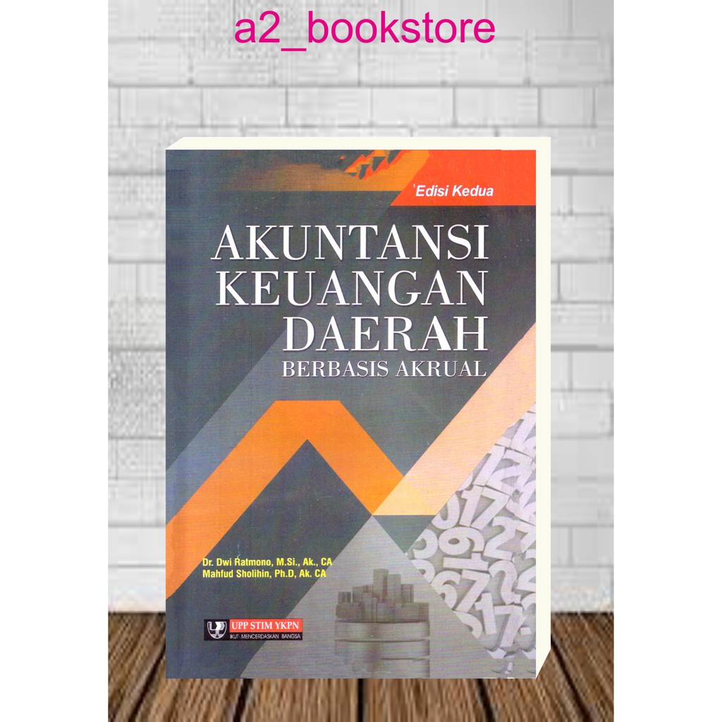 AKUNTANSI KEUANGAN DAERAH Berbasis Akrual Edisi 2 by Dwi Ratmono dan Mahfud Sholihin