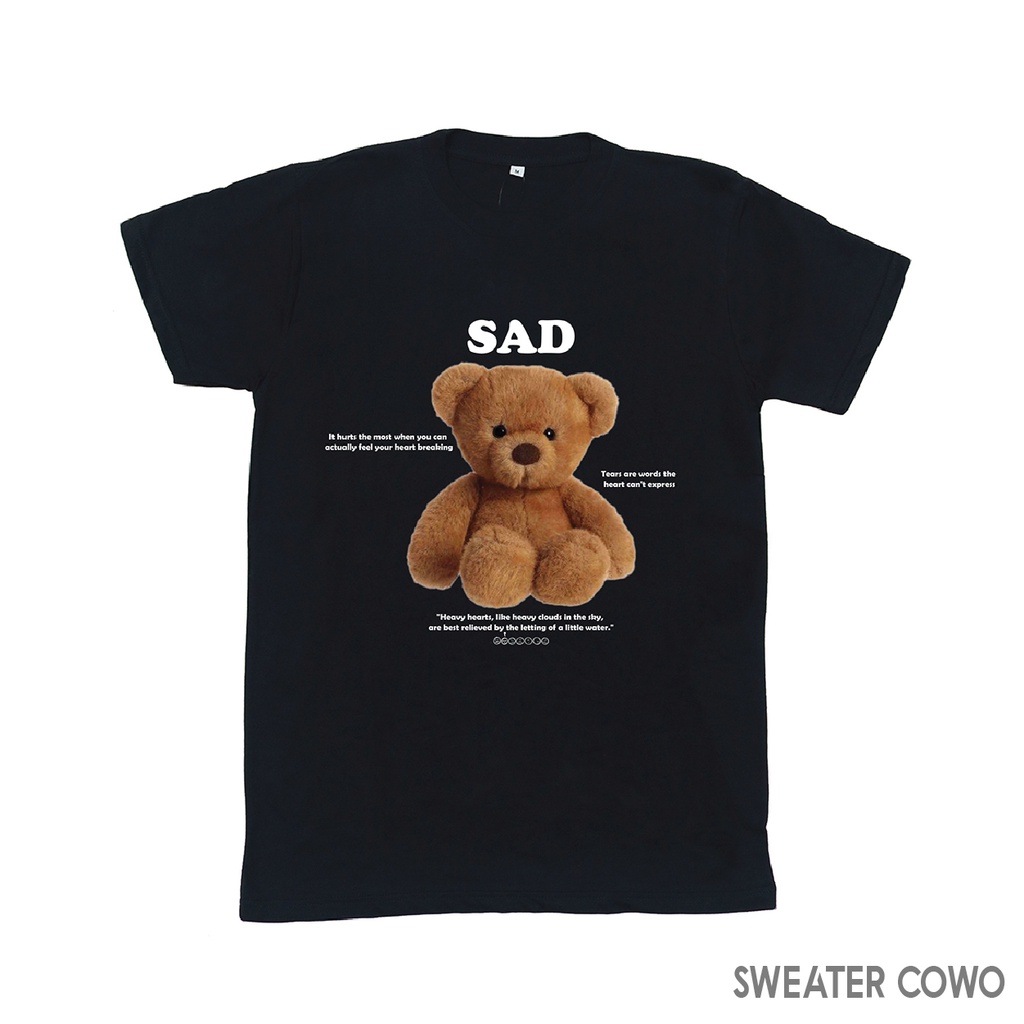 Aviotic Tshirt / Kaos Lengan Pendek SAD BEAR ( Sablon ) Unisex Pria &amp; Wanita