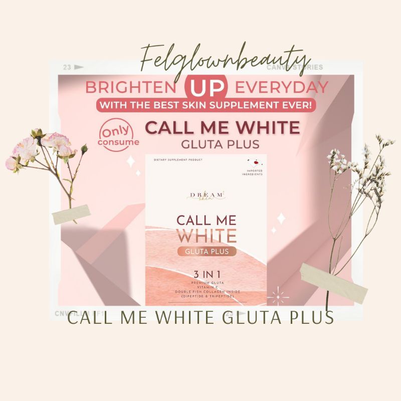 CALL ME WHITE GLUTA PLUS 3 IN 1 ORIGINAL 100%