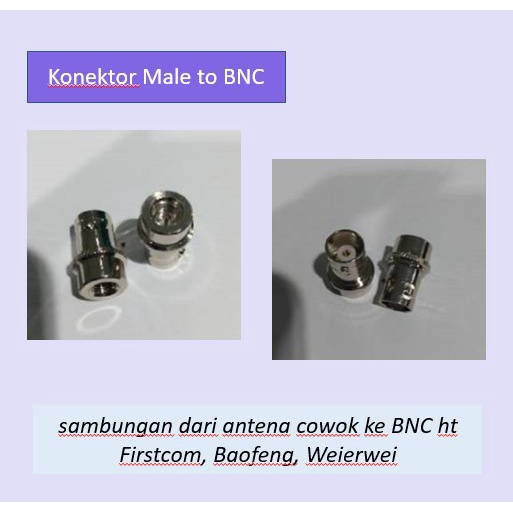 Konektor Male to BNC conector sambungan dari antena laki cowok ke BNC ht Firstcom Baofeng Weierwei m