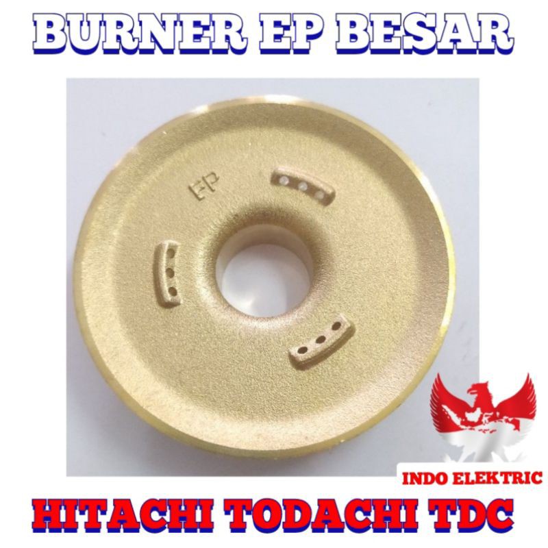 BURNER KUNINGAN BESAR EP KOMPOR GAS HITACHI TODACHI TDC