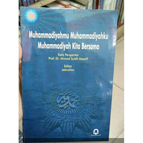 Muhammadiyahmu Muhammadiyahku Muhammadiyah kita bersama - Jabrohim