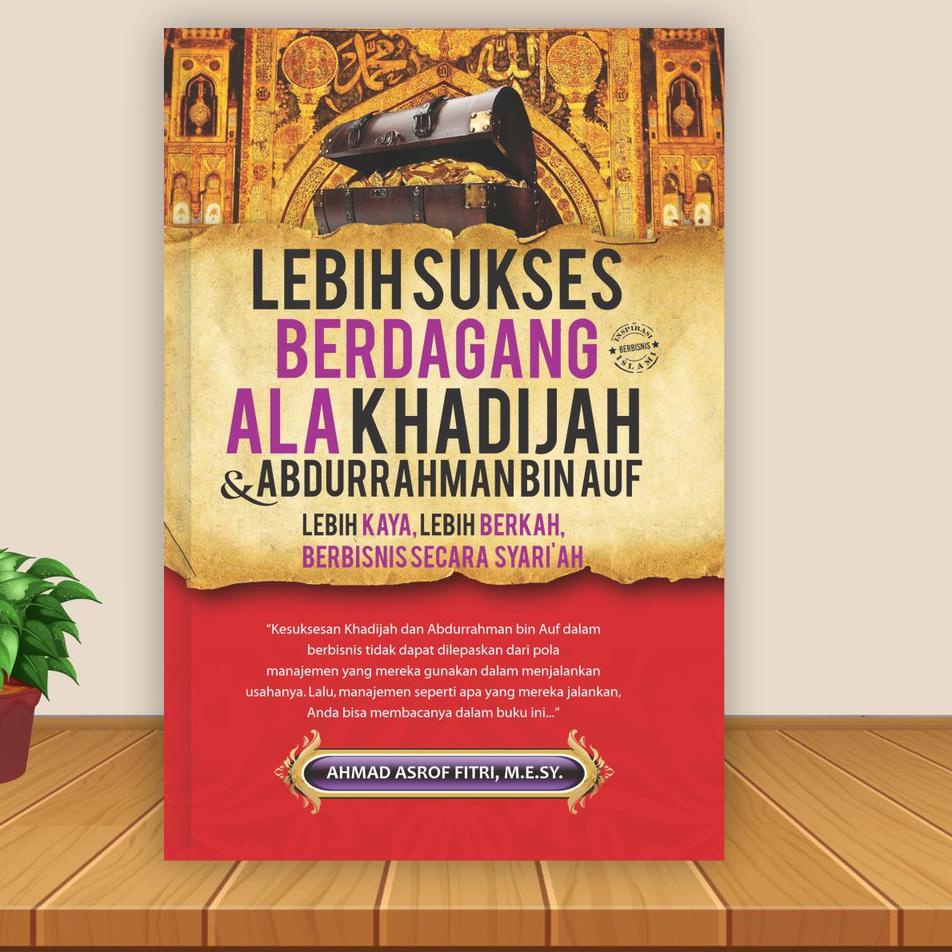 [DISCOUNT SLB76] Buku Bisnis Islam - Lebih Sukses Berdagang Ala Khadijah dan Abdurrahman bin Auf - B