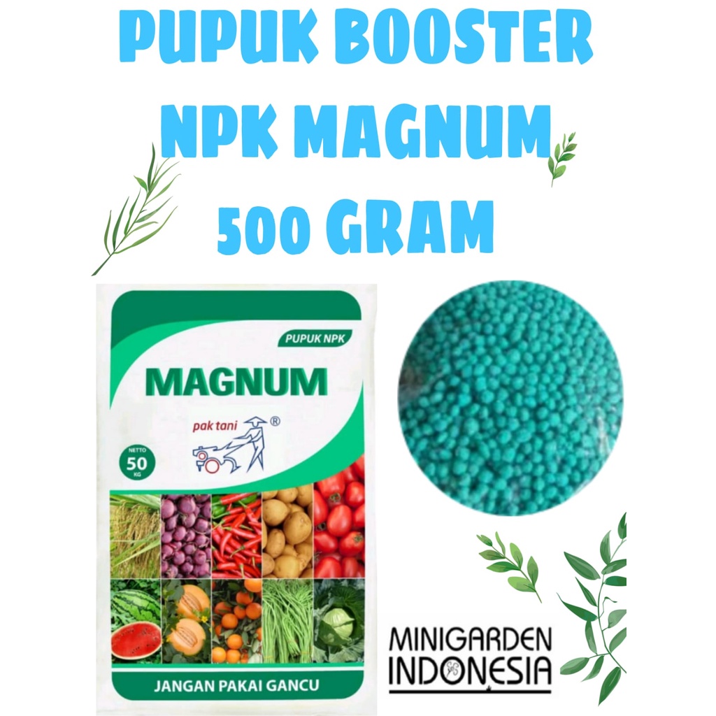 NPK MAGNUM 500 GRAM PUPUK NPK BOOSTER TANAMAN BUAH GROWER NUTRISI