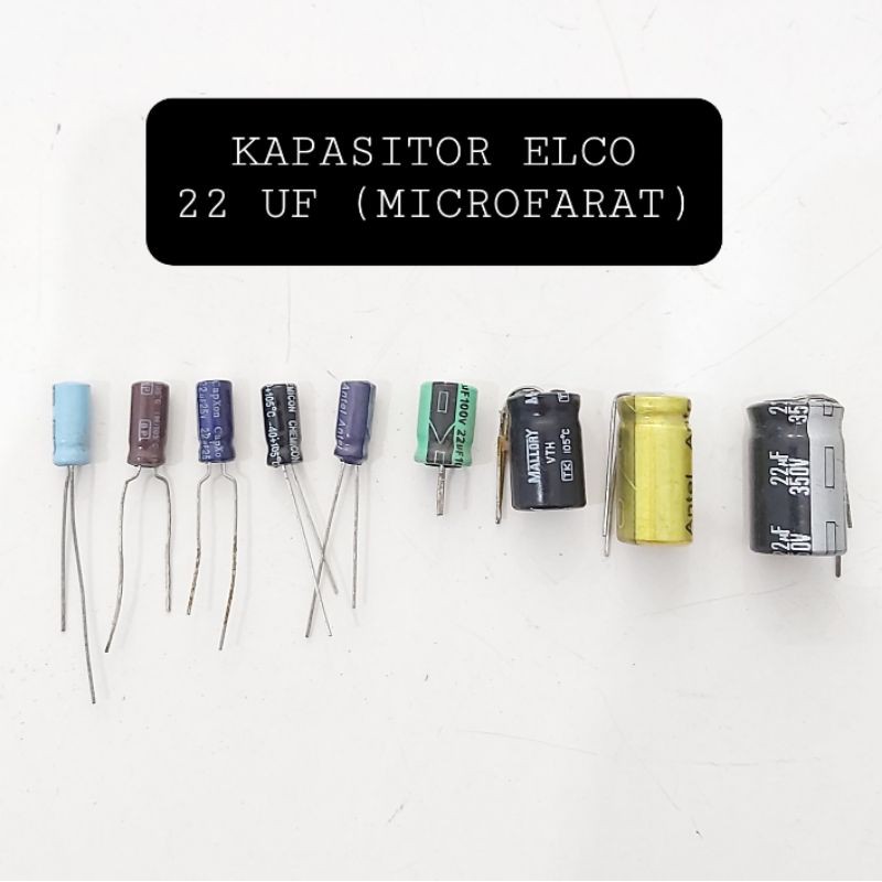 KAPASITOR ELCO 22 UF 10V 16V 25V 35V 50V 100V 160V 250V 350V 450V