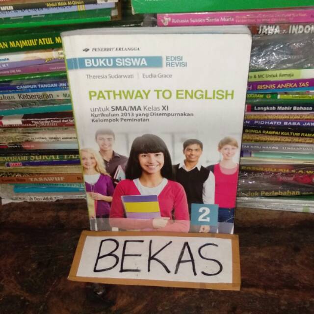 Buku Pathway To English Bahasa Inggris kelas 11 XI 2 II MA SMA Penerbit Erlangga Diknas Peminatan Ku