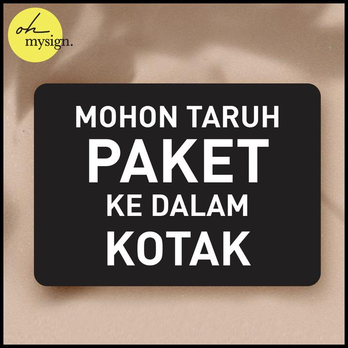 

Caramel | Sign Akrilik Mohon Taruh Paket Ke Dalam Kotak Uv Print Acrylic