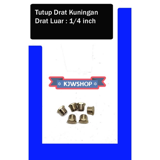 Tutup Drat Luar 1/4" Plug Kuningan Ukuran 1/4 Inch Dop