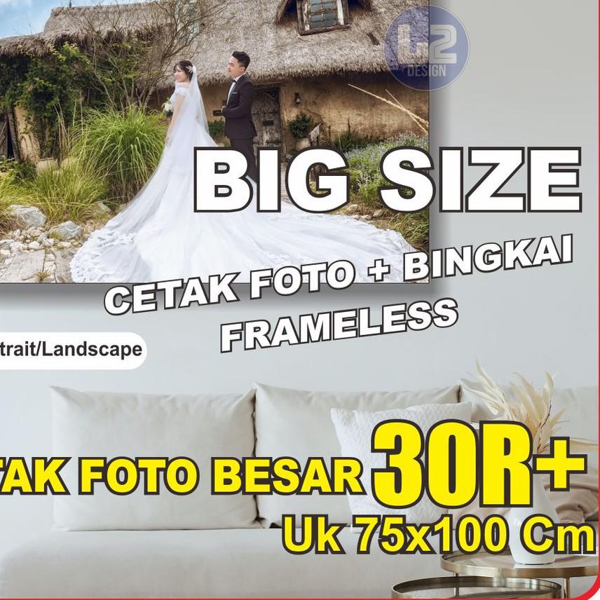 10.10|R-1262||Cetak Foto Besar 30R+ (75x100CM) + Bingkai Kayu Minimalis