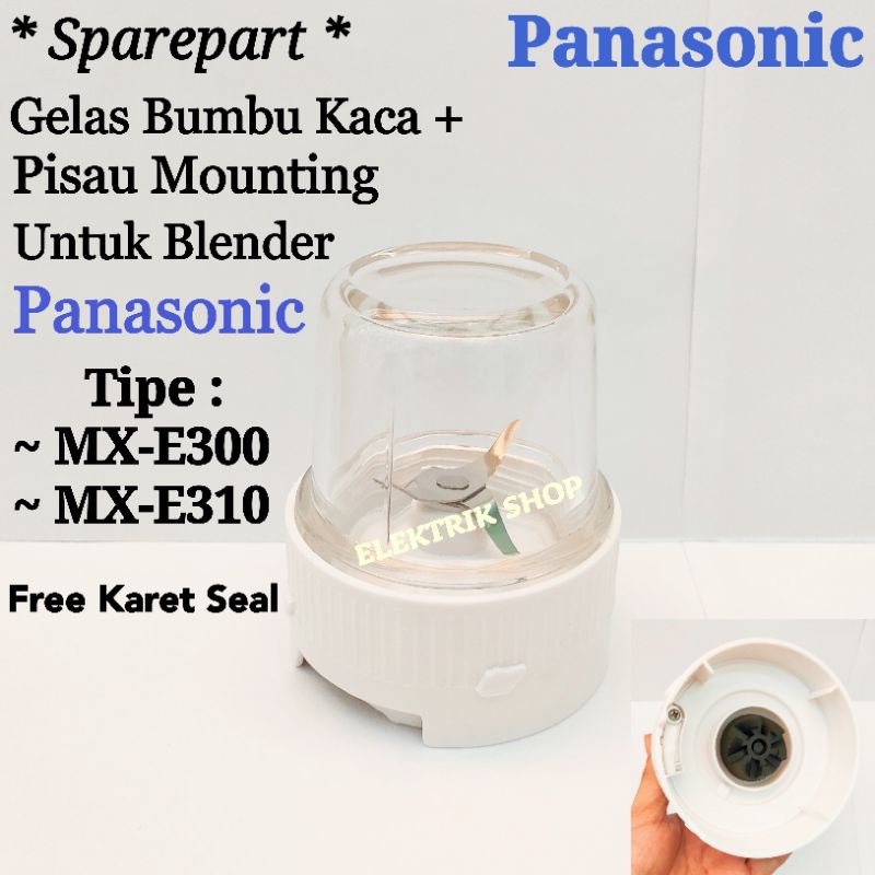 GELAS BUMBU KACA + PISAU MOUNTING 1SET BLENDER PANASONIC TIPE MX-E310 MX-E300