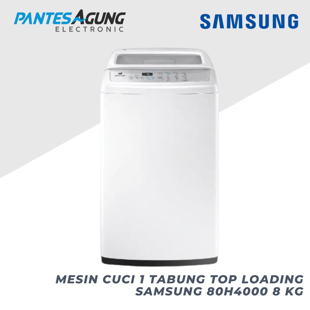 MESIN CUCI 1 TABUNG TOP LOADING SAMSUNG 80H4000 8 KG