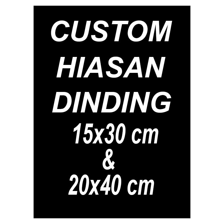 HIASAN DINDING CUSTOM ( 15X30cm, 20X40cm ) PAJANGAN DINDING CUSTOM WALL DECOR CUSTOM DEKORASI CUSTOM