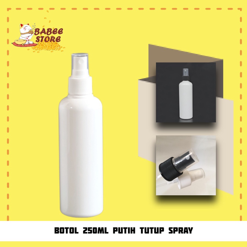 BABEE - BOTOL PLASTIK 250ML SPRAY PUTIH / BOTOL SPRAY 250 ML PUTIH WADAH ISI ULANG  [HARGA GROSIR ]