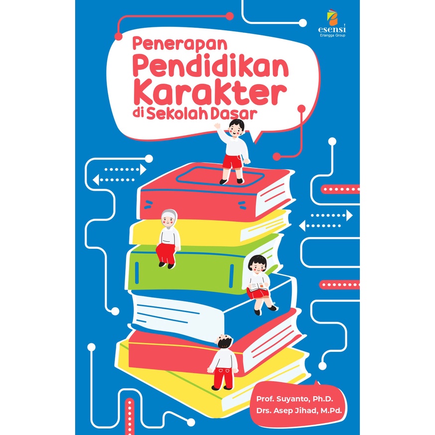 

Buku Erlangga PENERAPAN PENDIDIKAN KARAKTER DI SD/3083720100