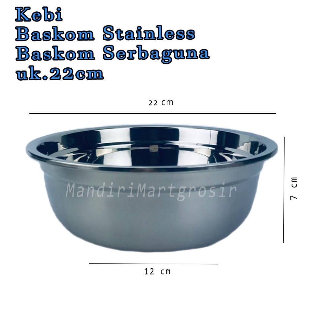 Baskom Stainless *Kebi * Baskom Serbaguna * uk.22cm