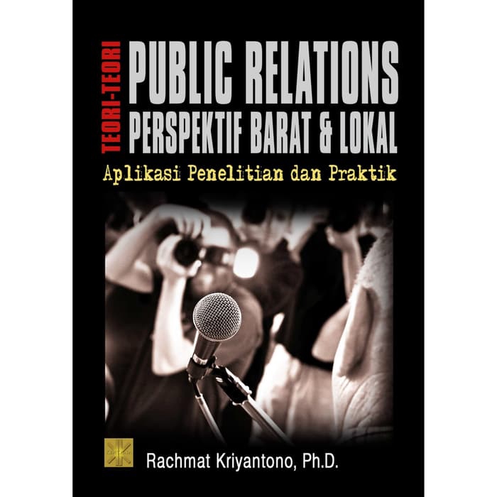 

BUKU ORI Teori Public Relations: Perspektif Barat dan Lokal - RACHMAT KRIYANTO