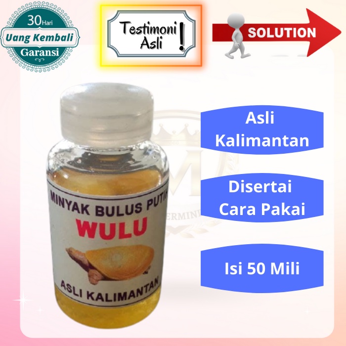 MINYAK BULUS PUTIH WULU ASLI KALIMANTAN