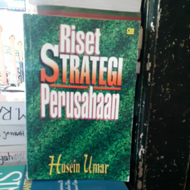 

BUKU ORIGINAL RISET STRATEGI PERUSAHAAN HUSIEIN UMAR