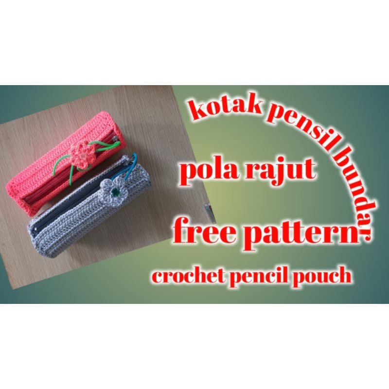 

tempat pensil rajut zahranajwame handmade