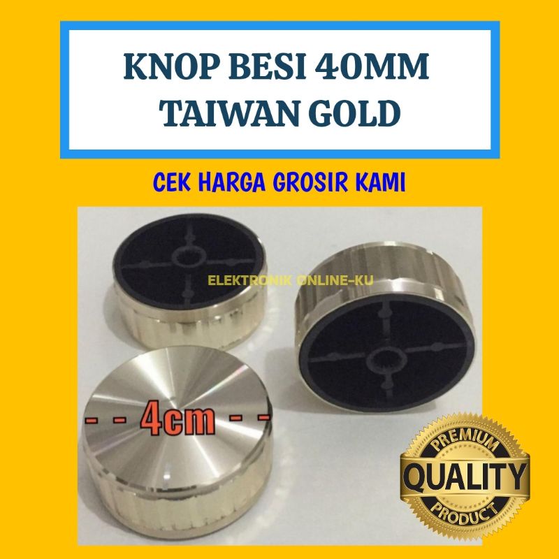 KNOP POTENSIO BESI GOLD TAIWAN 40MM