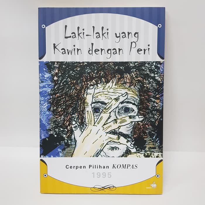 Buku Laki-Laki Kawin Dengan Peri Cerpen Pilihan Kompas 1995