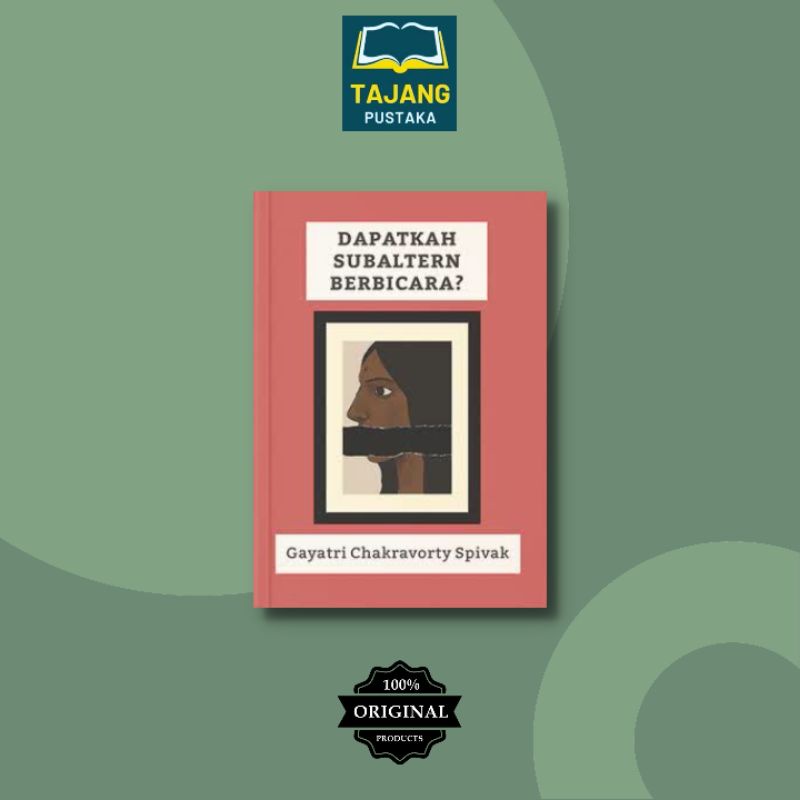 Buku Dapatkah Subaltern Berbicara ? - Gayatri Chakravorty Spivak