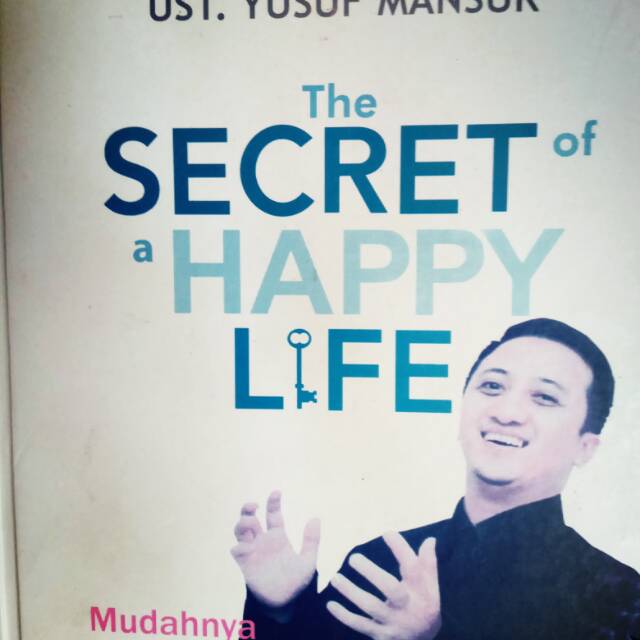 

THE SECRET OF A.HAPPY LIFE