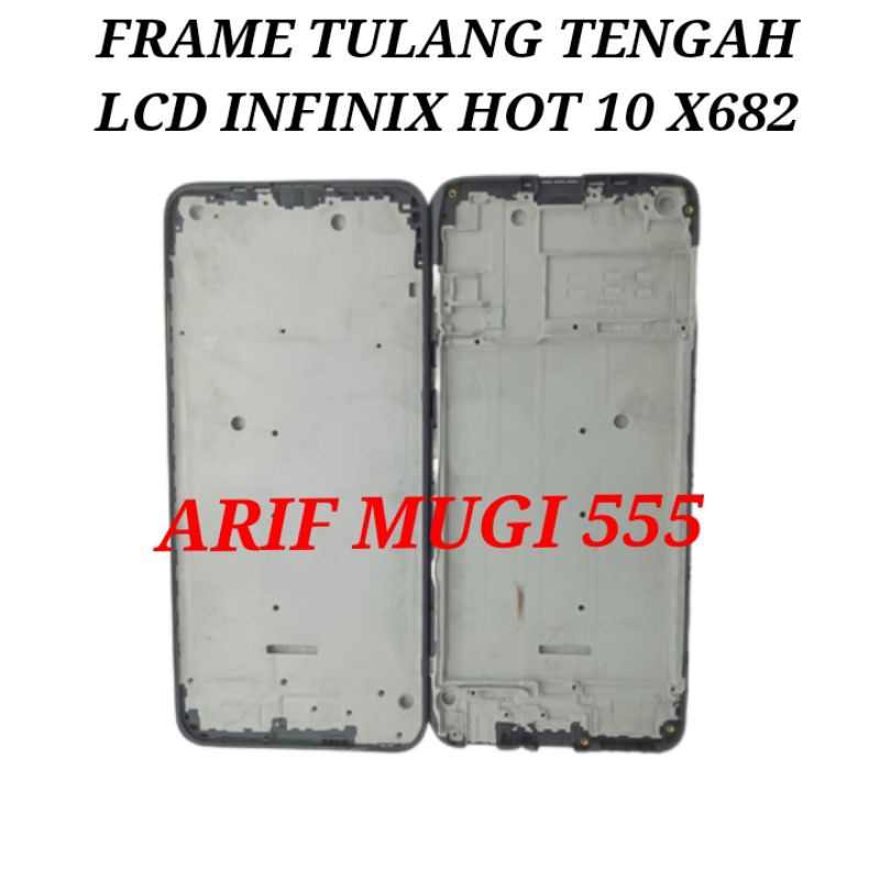 Frame Lcd Tulang Tengah Lcd Tatakan Dudukan Lcd Bezzel Bazzel Infinix Hot 10 X682 Original