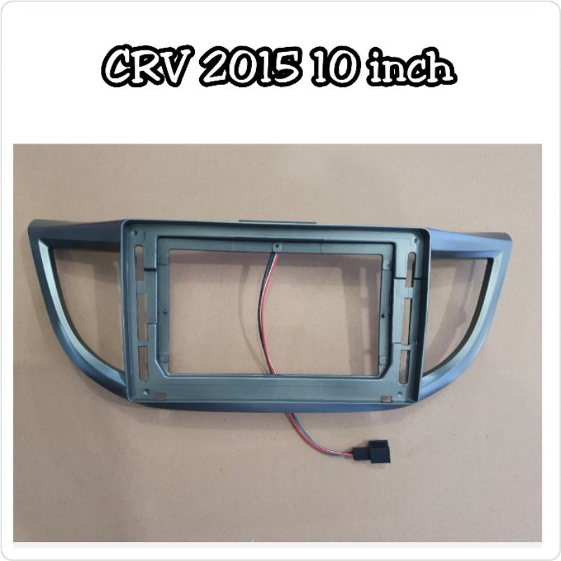 Frame Head Unit CRV 2012-2015 Layar 10 inch