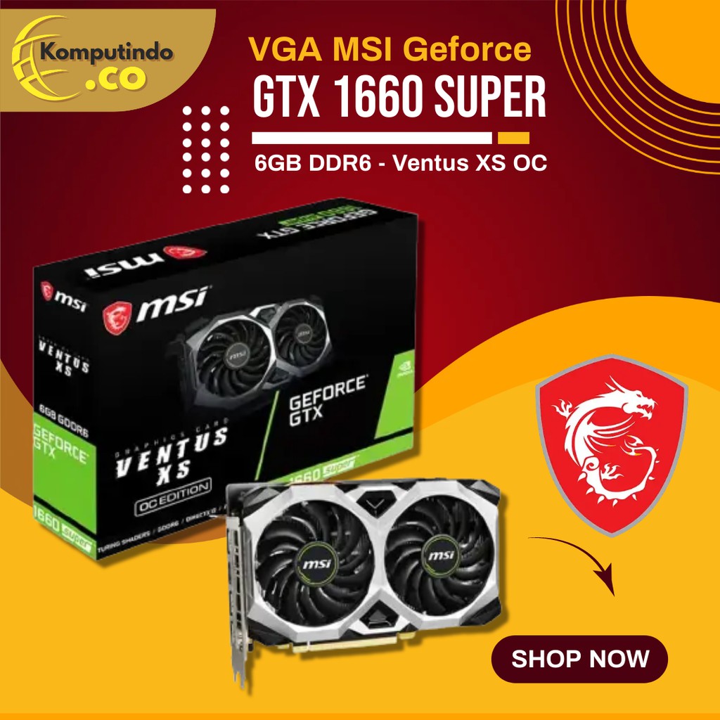 VGA MSI Geforce GTX 1660 SUPER 6GB DDR6 - Ventus XS OC