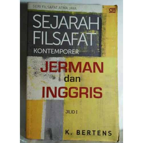 SEJARAH FILSAFAT KONTEMPORER JERMAN DAN INGGRIS JILID 1 K BERTENS BUKU ASLI ORIGINAL SERI FILSAFAT