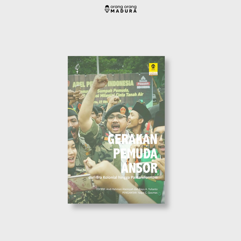 Jual Gerakan Pemuda Ansor: Dari Era Kolonial Hingga Pascareformasi ...