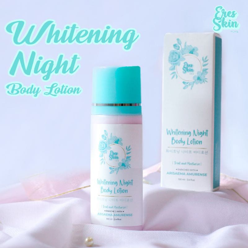 [ERESSKIN] HB NIGHT LOTION SUPER ERESSKIN HANDBODY DOSIS TINGGI WHITENING TUBUH BPOM DOSTING PEMUTIH