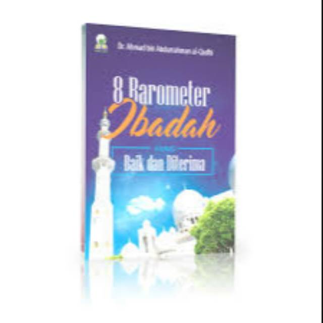 

Buku 8 Barometer Ibadah Yang Baik dan diterima