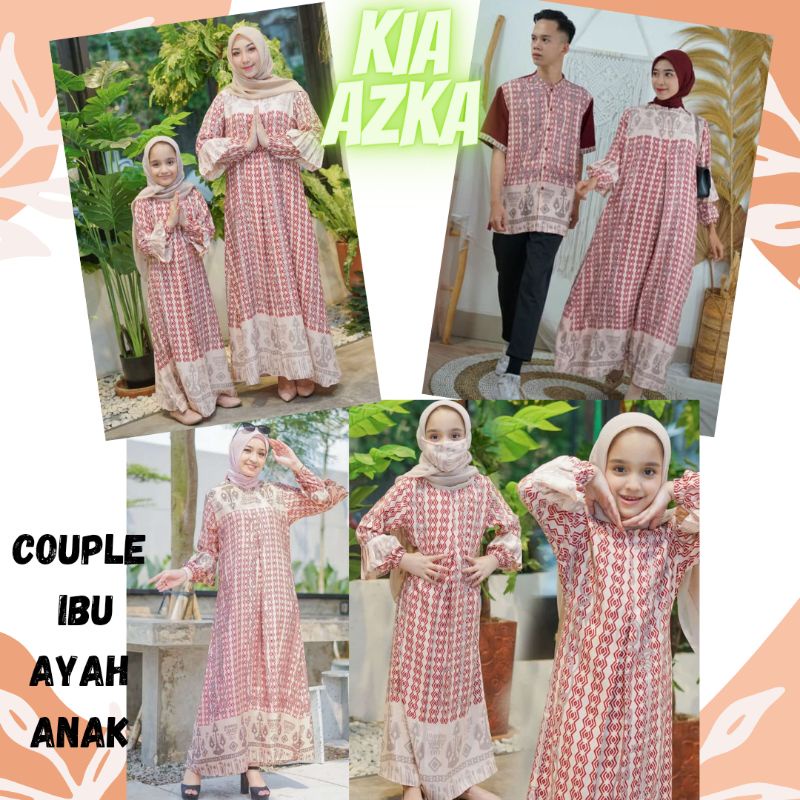 BAJU PESTA SET COUPLE GAMIS KIA  AZKA MAXMARA LUX keluarga/ayah/ibu/anak/Maxi Muslim/busana muslim/p