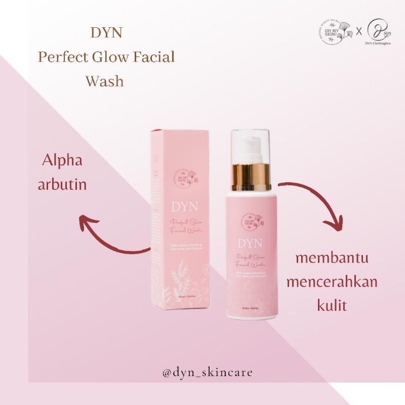 DYN Perfect Glow Facial Wash - DYN Skincare X Ohmyskin!