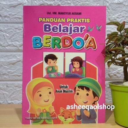 Buku Panduan Praktis Belajar Berdoa Untuk Anak Muslim