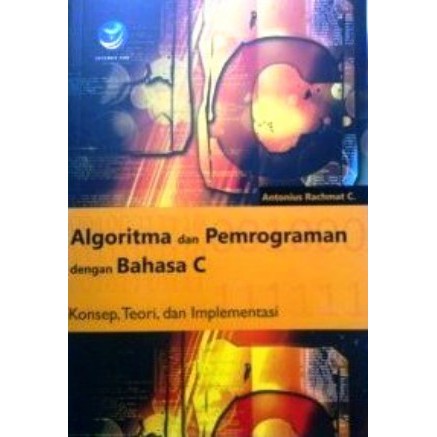 Jual BUKU ALGORITMA DAN PEMROGRAMAN DENGAN BAHASA C | Shopee Indonesia