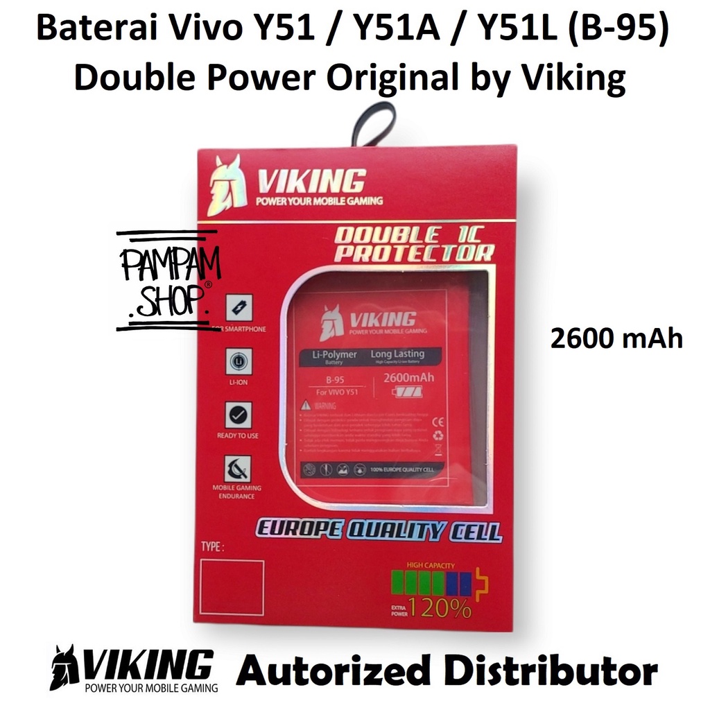 Baterai VIKING Double Power Original Vivo Y51 Y51A Y51L B-95 B95 Batre Batrai Battery Handphone HP Dual Ori