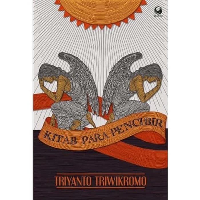 Kitab Para Pencibir By Triyanto Triwikromo