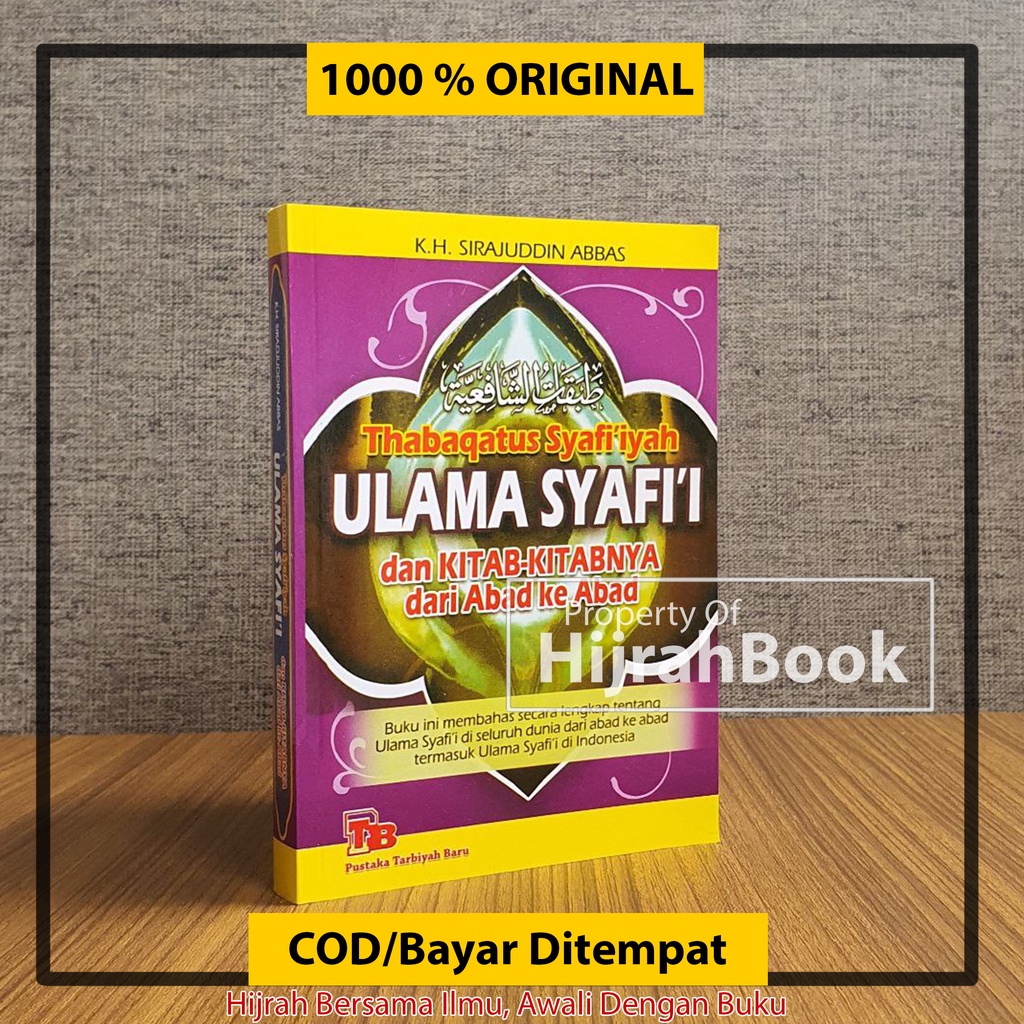 Buku Thabaqatus Syafiiyah Ulama Syafii dan Kitab Kitabnya Dari Abad ke Abad Karya KH Sirajuddin Abba