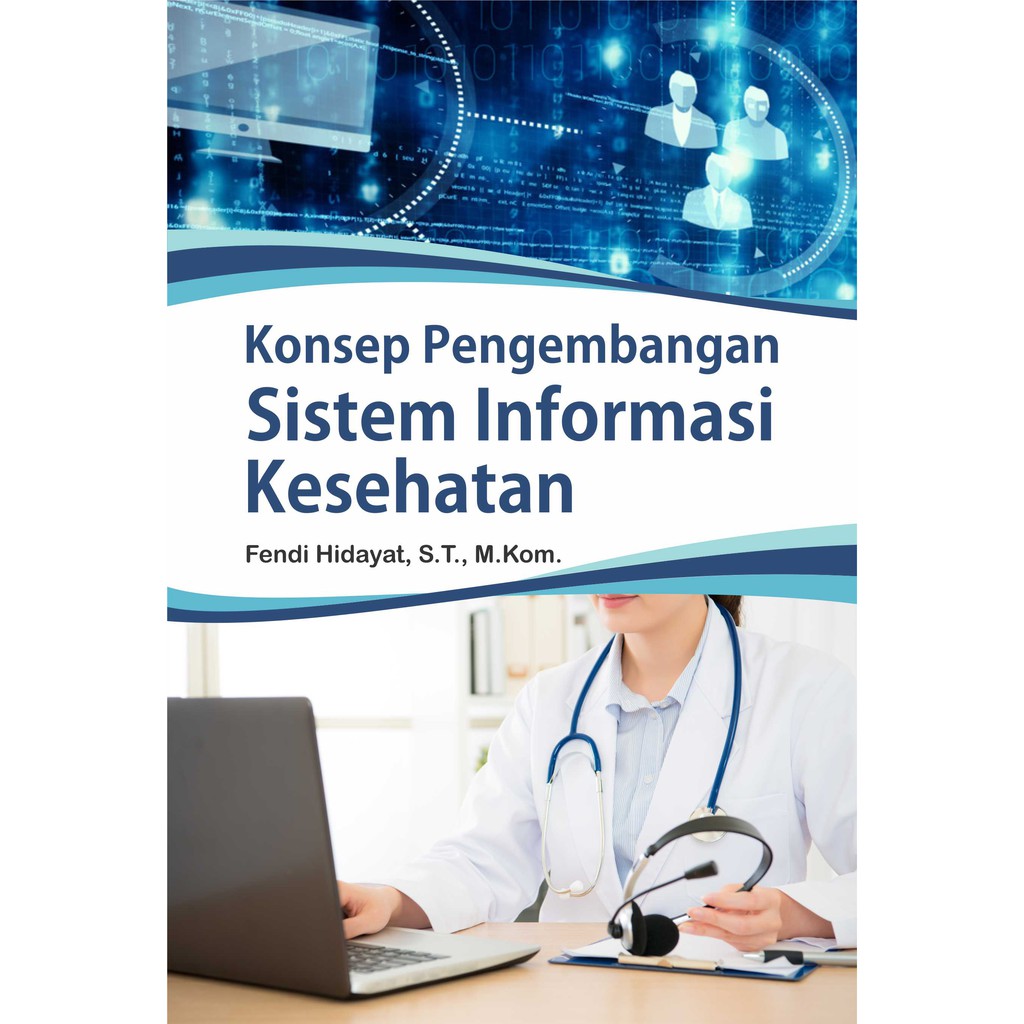 Deepublish - Buku Konsep Pengembangan Sistem Informasi Kesehatan