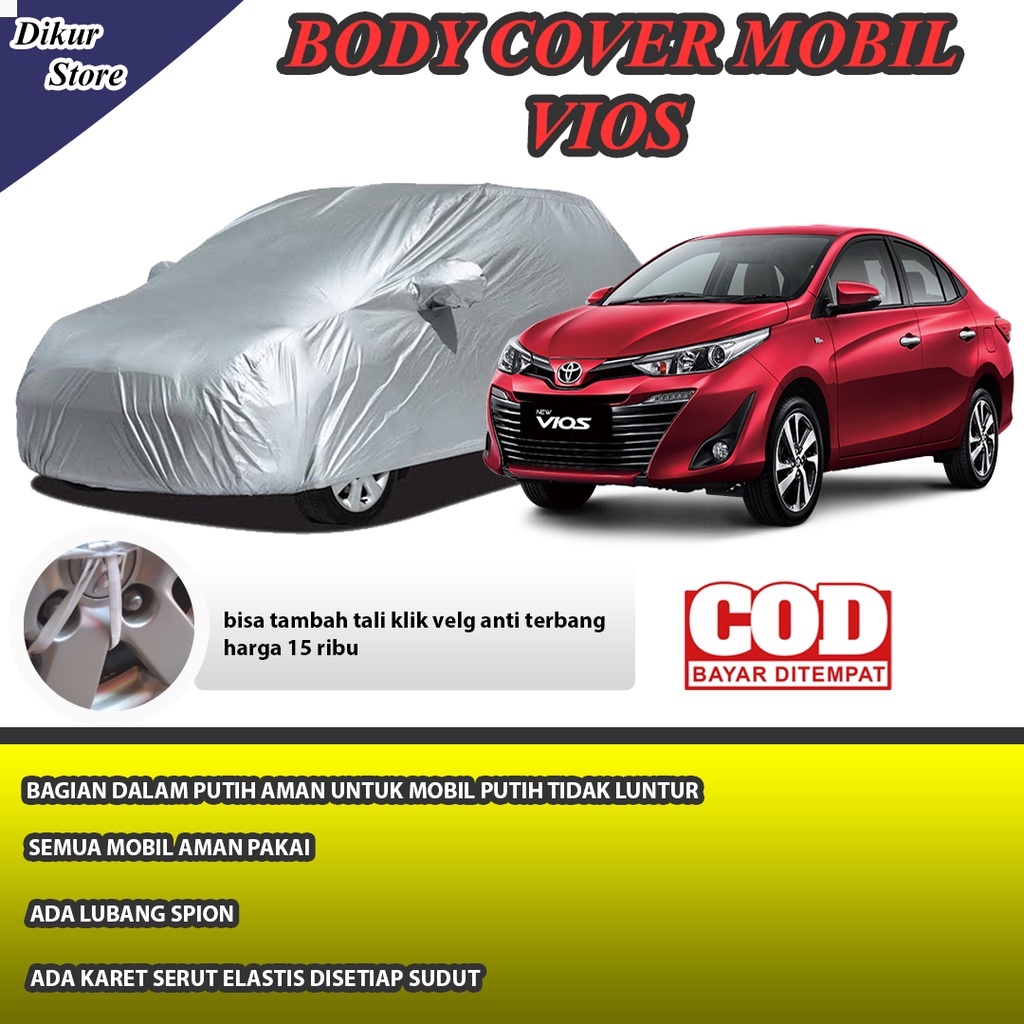 Body Cover Mobil Vios / Cover Sarung mobil sedan vios/Vios limo/Vios gen 1/vios gen 2/vios gen 3