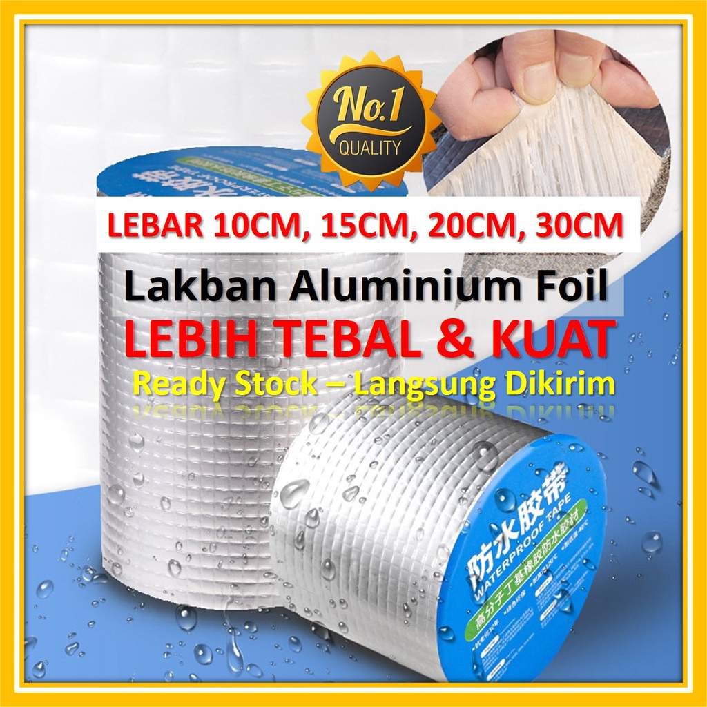 

[LEBIH LEBAR] 10 Meter Lakban Anti bocor Allumunium Foil Butyl Waterproof Tape Lebar 15cm 20CM 15 CM 20 CM 30 CM lakban besi Talang anti panas Bocor