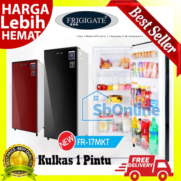 FRIGIGATE KULKAS 1 PINTU FR -17 MKT GLASS