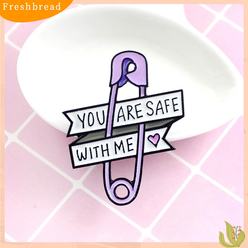 Fresh Bross/Pin Enamel Wanita Bentuk Peniti dengan Tulisan You Are Safe With Me untuk Dekorasi Denim