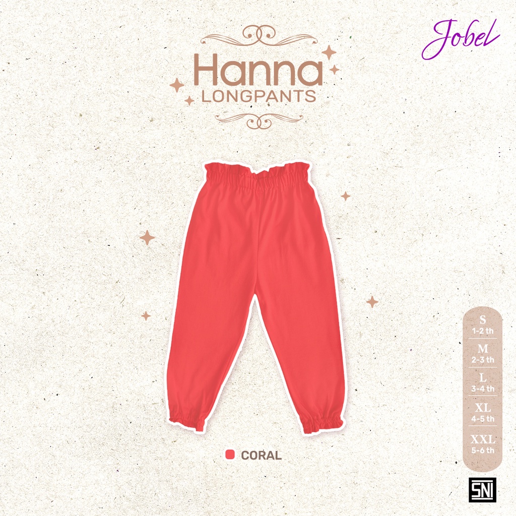 Jobel Hanna Longpants 1-6 Tahun Celana Panjang Adem Fashion Anak Perempuan CBKS